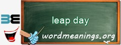 WordMeaning blackboard for leap day